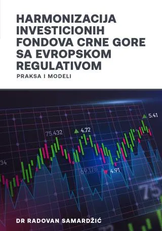 harmonizacija investicionih fondova crne gore sa evropskom regulativom radovan samardžić