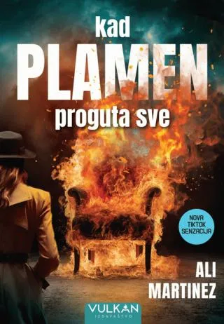 kad plamen proguta sve ali martinez