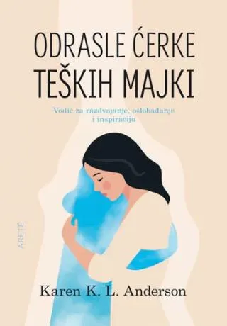 odrasle ćerke teških majki karen k l anderson