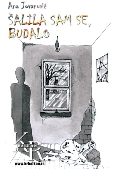 šalila sam se, budalo ana jovanović