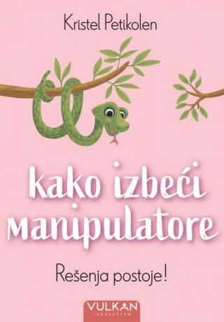 kako izbeći manipulatore kristel petikolen