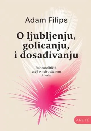 o ljubljenju, golicanju, i dosađivanju adam filips