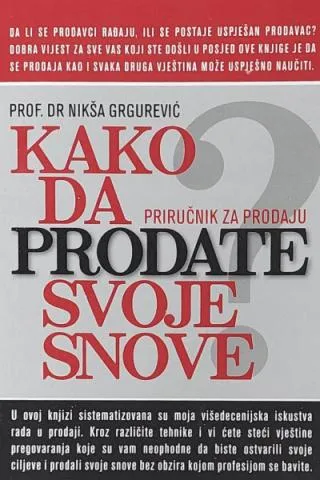 kako da prodate svoje snove nikša grgurević