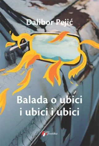 balada o ubici i ubici i ubici dalibor pejić