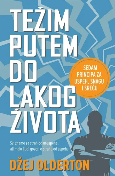 težim putem do lakog života džej olderton