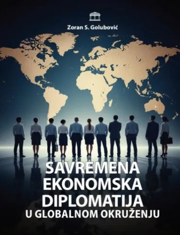 savremena ekonomska diplomatija u globalnom okruženju zoran s golubović