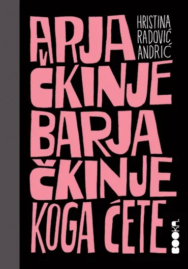 arjačkinje barjačkinje, koga ćete hristina radović andrić