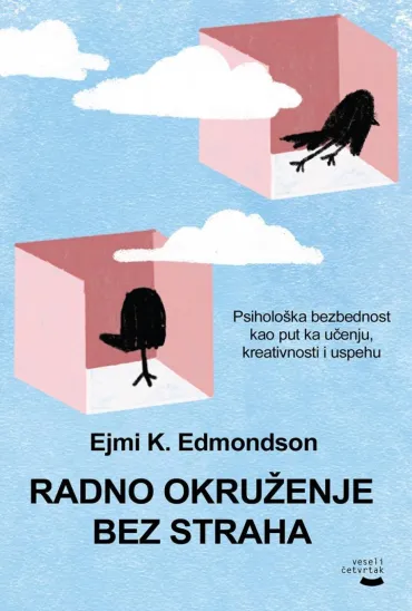 radno okruženje bez straha ejmi k edmondson
