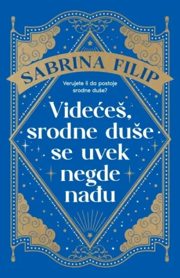 videćeš, srodne duše se uvek negde nađu sabrina filip
