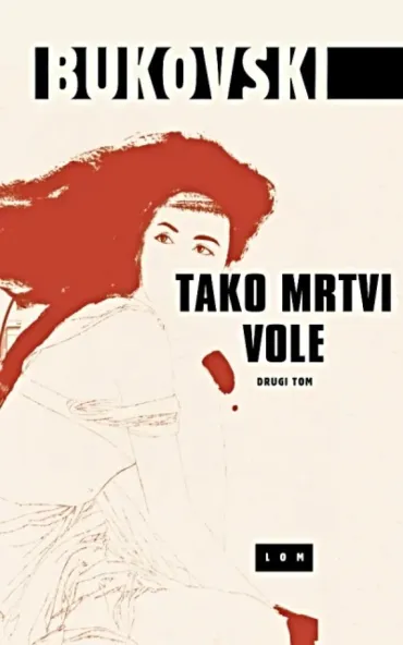 tako mrtvi vole 2 čarls bukovski