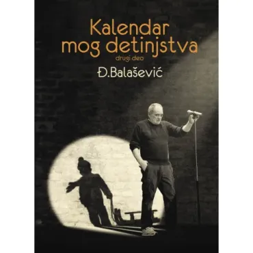 kalendar mog detinjstva drugi deo đorđe balašević